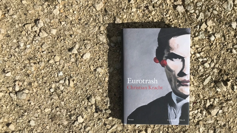 Christian-Kracht-Eurotrash-Buchtipp